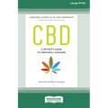 CBD: A Patient's Guide to Medicinal Cannabis--Healing without the High [Standard Large Print 16 Pt Edition] - Paperback